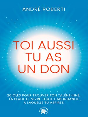 cover image of Toi aussi tu as un don